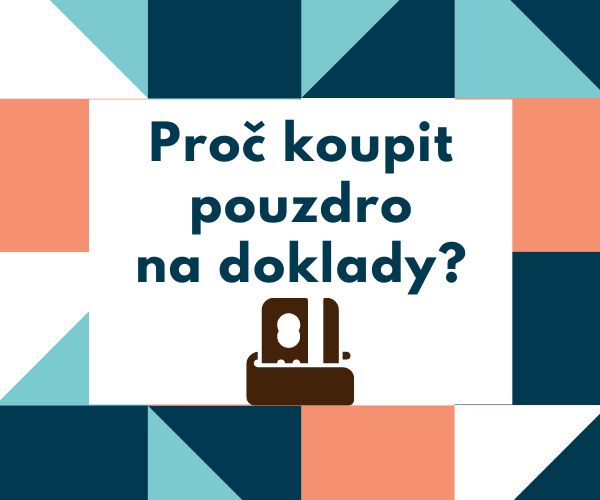 Proč koupit pouzdro, obal na doklady?